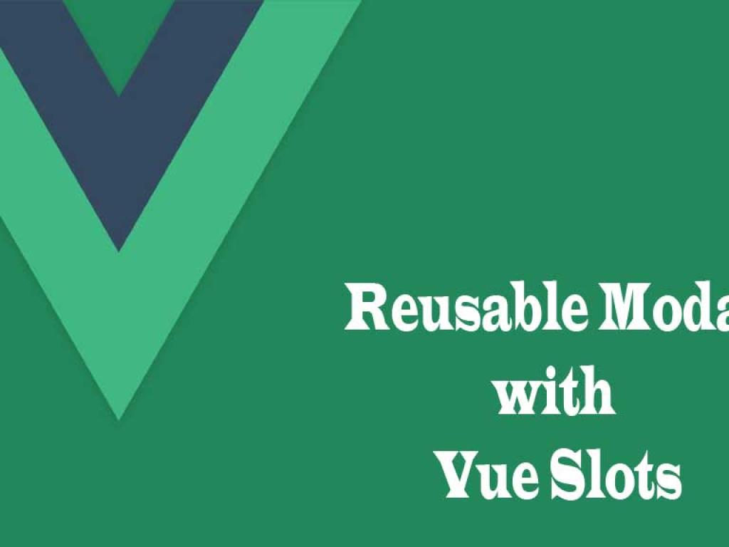 Building a Reusable Modal with Vue Slots: Real-World Case Study