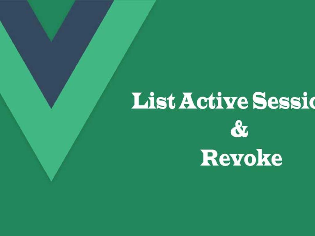 Session Management UI: List Active Sessions & Revoke — Vue + Node