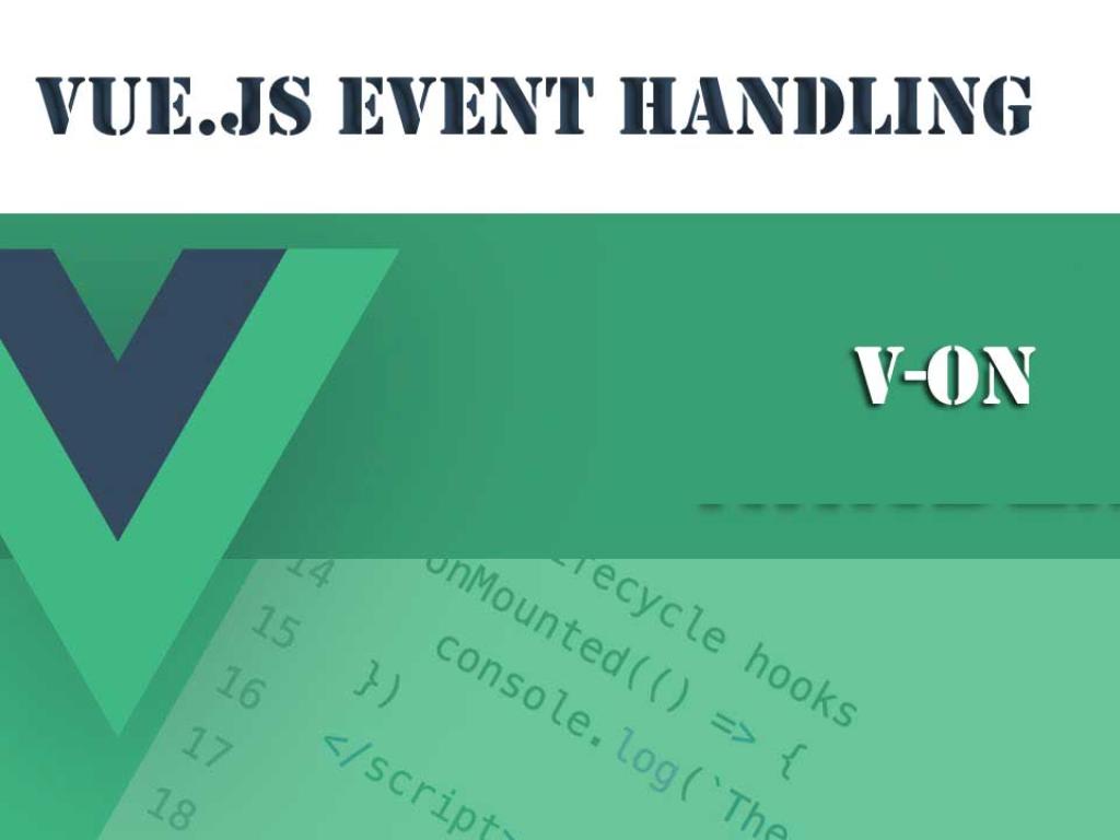 Working with Vue.js Events: v-on and Event Handling