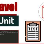 Testing in Laravel with PHPUnit and Pest: From Unit Tests to Feature Tests