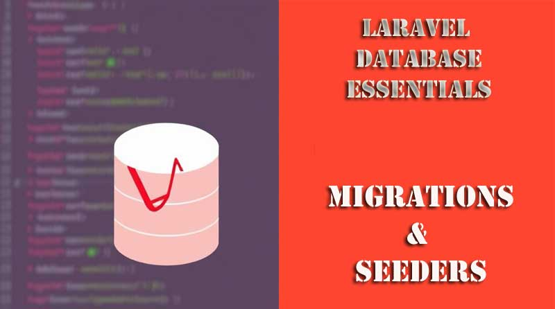 Laravel Database Essentials: Introduction to Migrations and Seeders