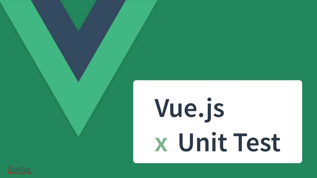 Testing Vue.js Apps with Jest and Vue Test Utils