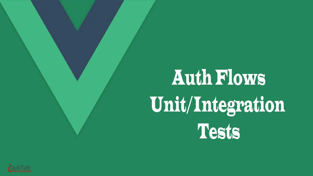 Testing Auth Flows in Vue: Unit & Integration Tests with Mock Tokens